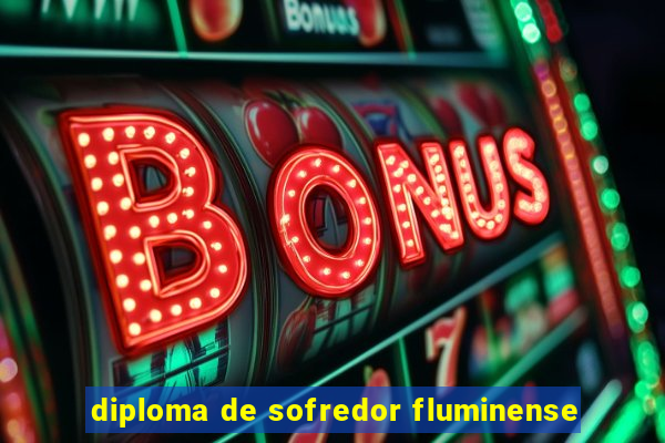 diploma de sofredor fluminense